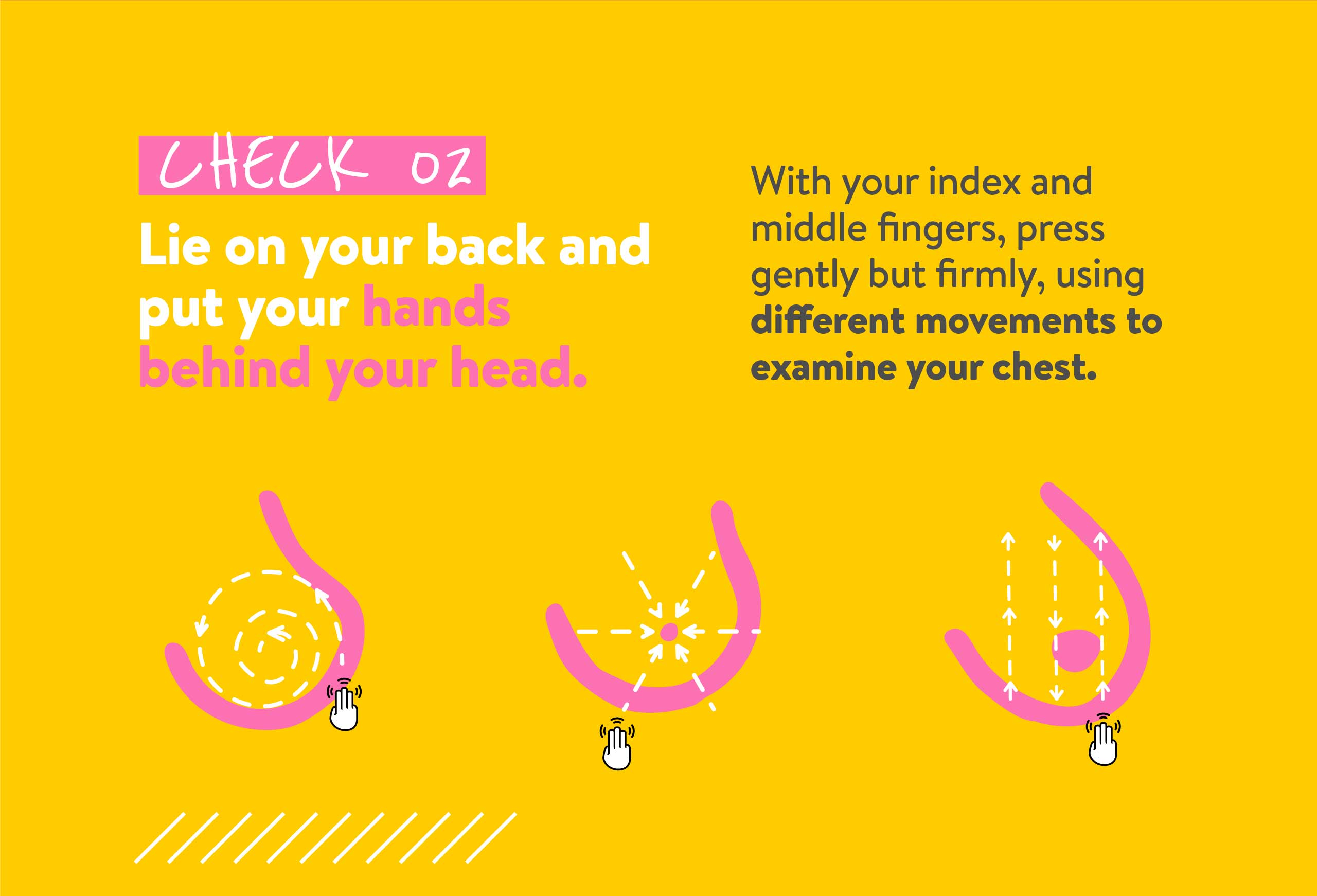 CHECK 02 Lie on your back and put your hands behind your head.