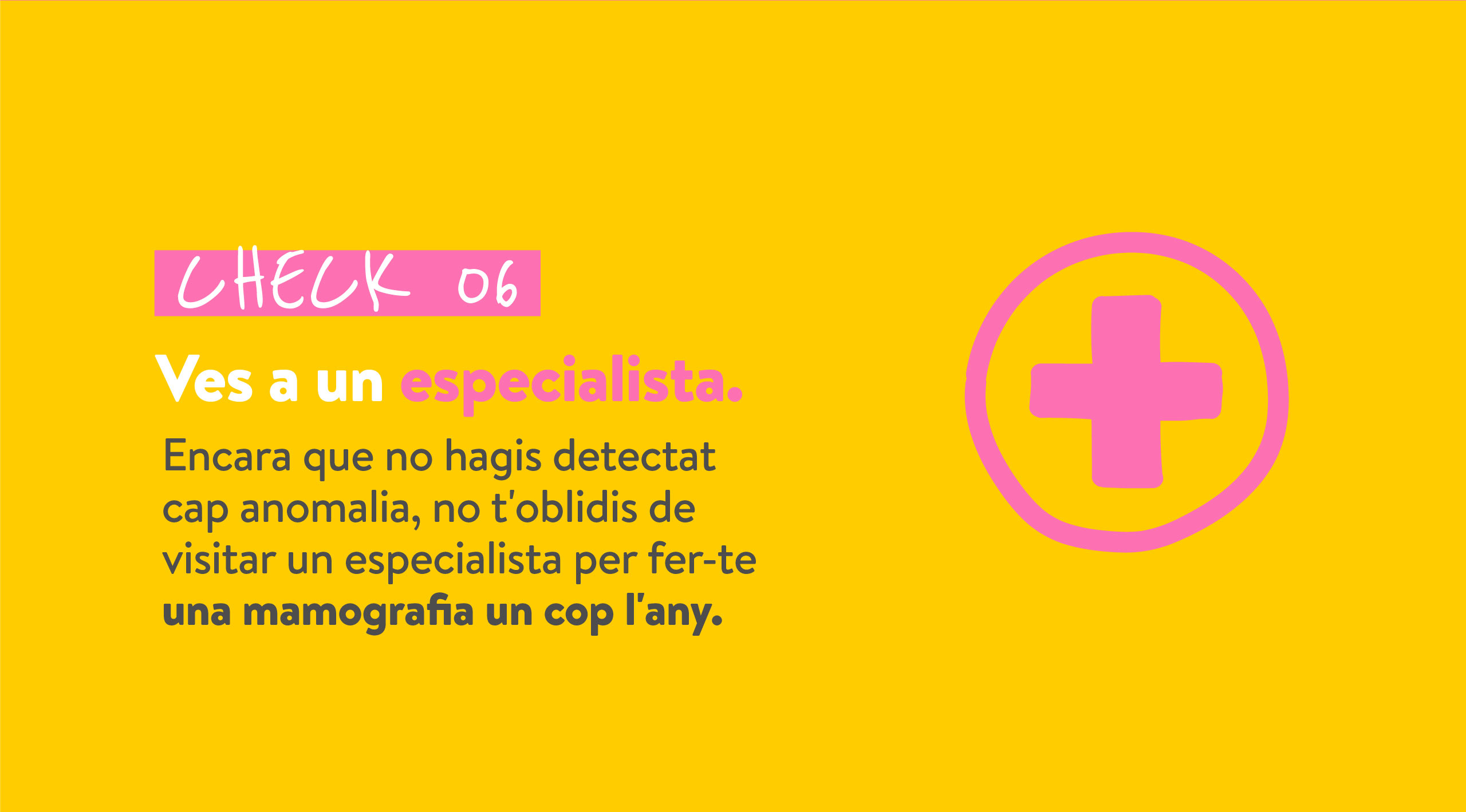 CHECK 06 Ves a un especialista.