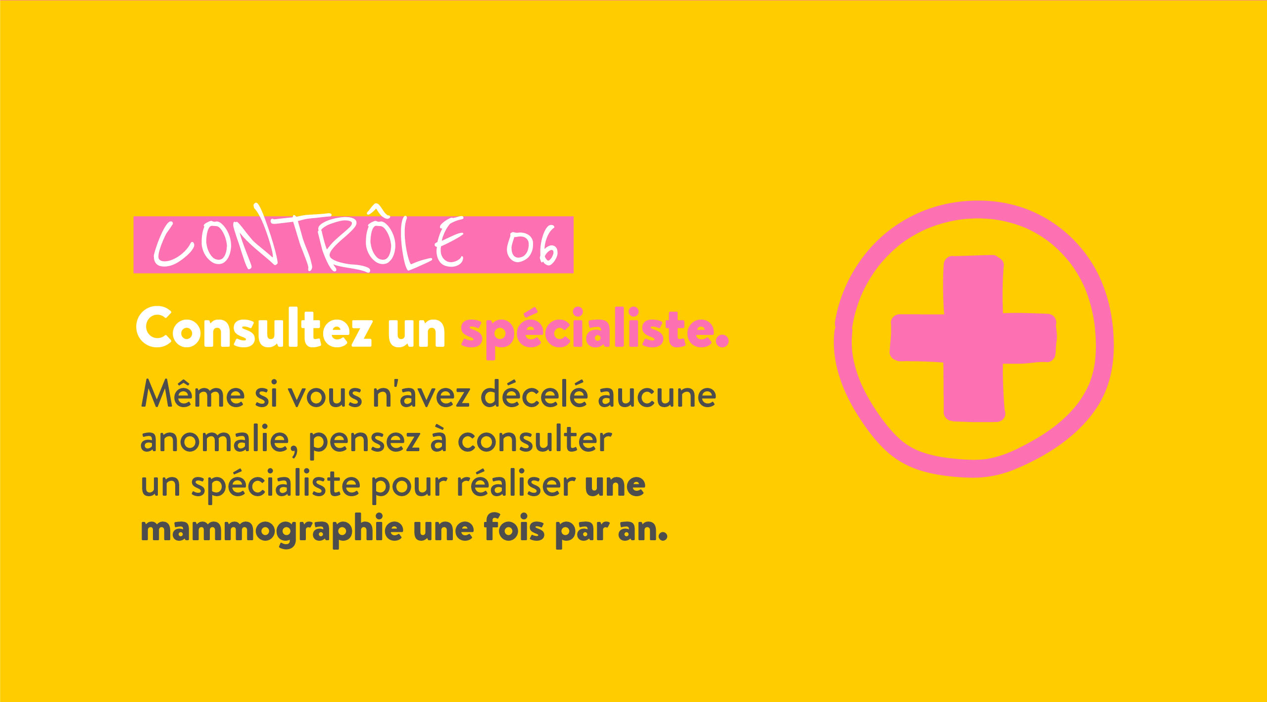 CONTRÔLE 06 Consultez un spécialiste.