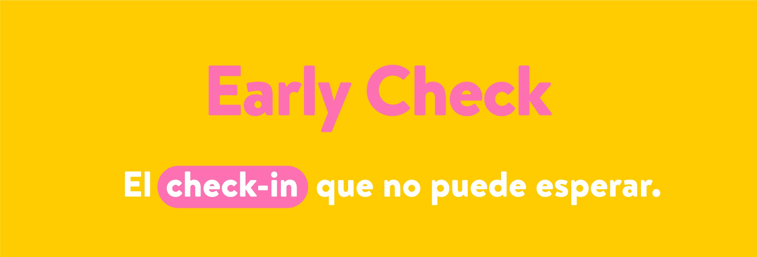 El check-in que no puede esperar
