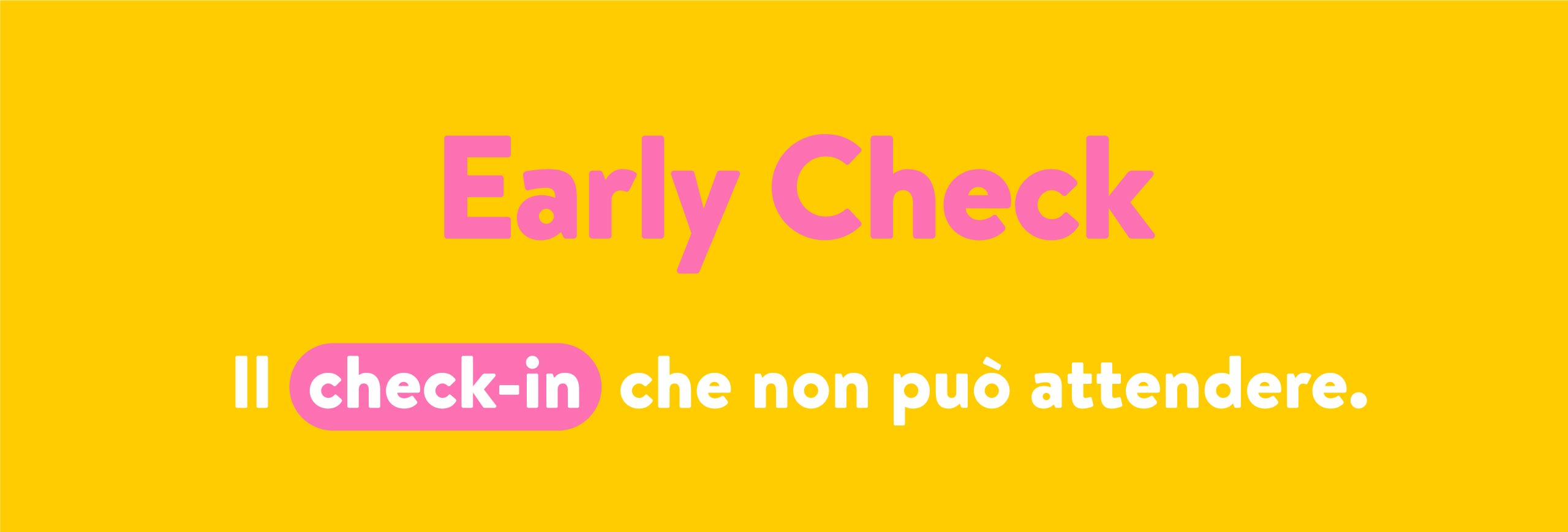 Il check-in che non può attendere